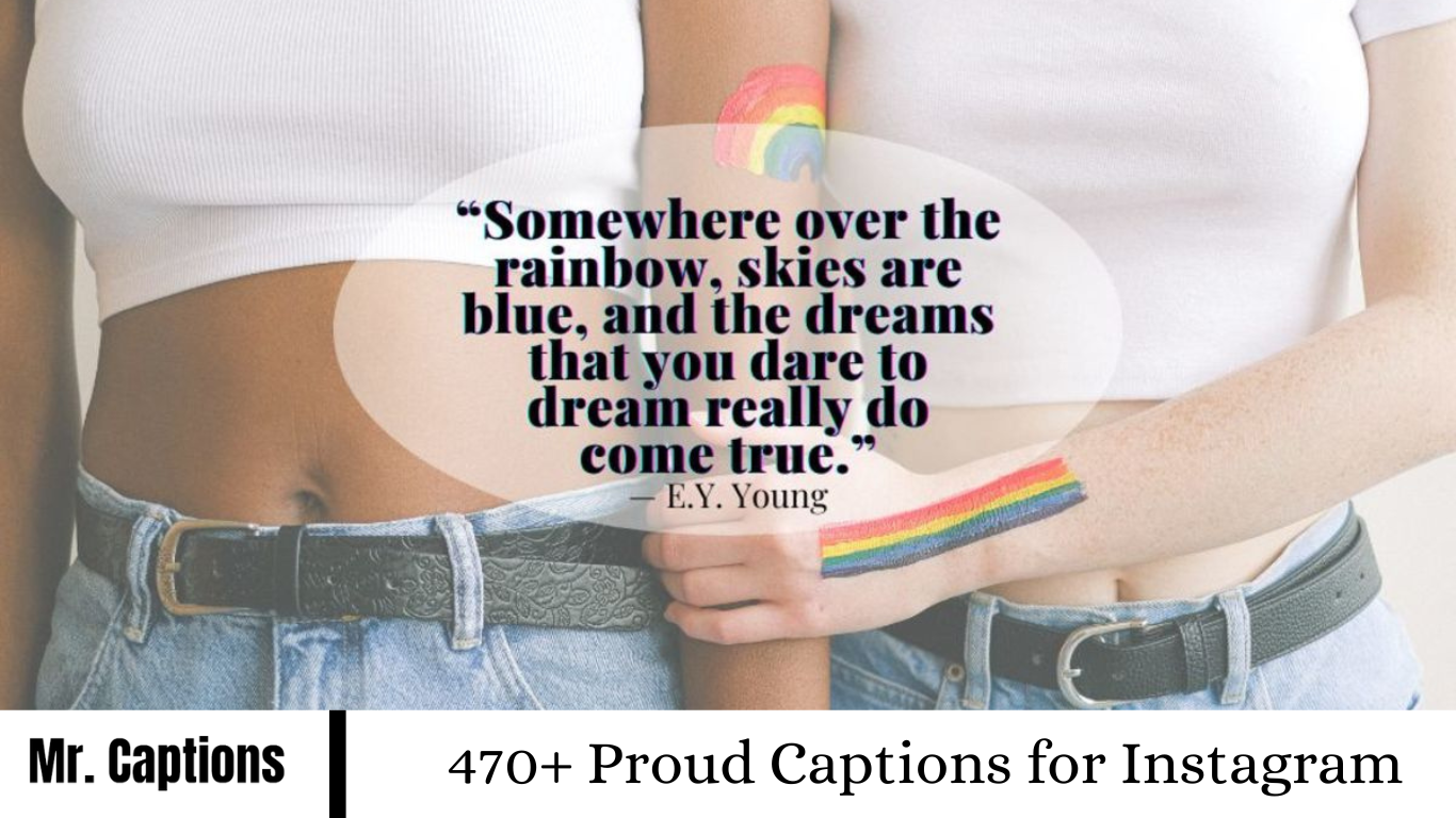 470+ Proud Captions for Instagram