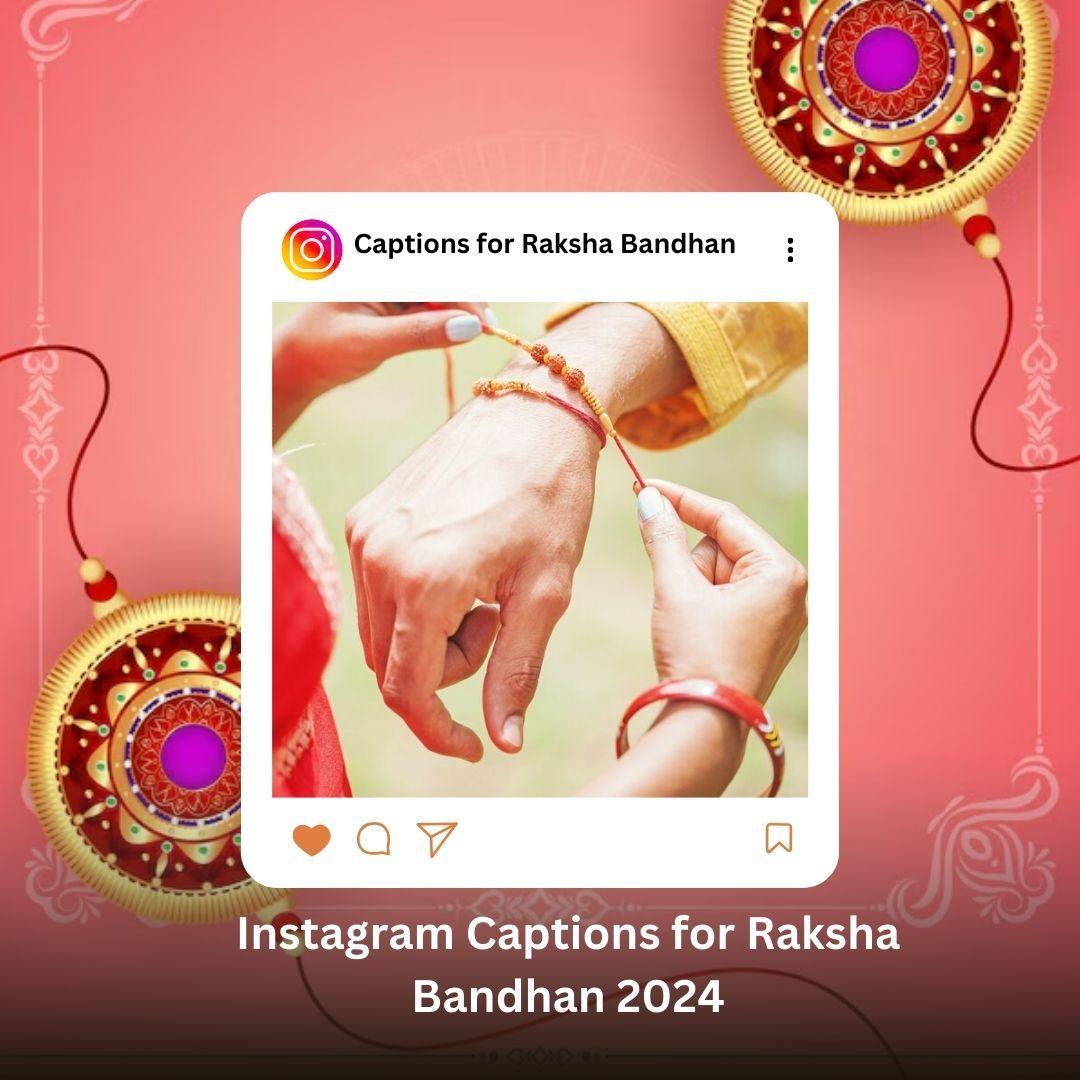 Perfect Instagram Captions for Raksha Bandhan 2024
